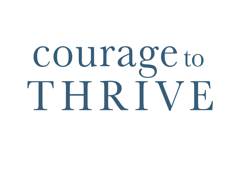 Courage To Thrive